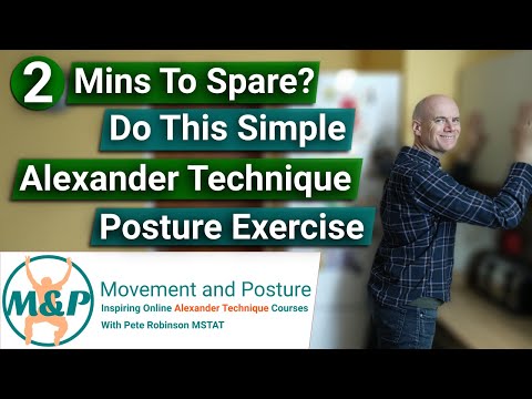 2 mins To spare? Do This Simple Alexander Technique Posture Exercise