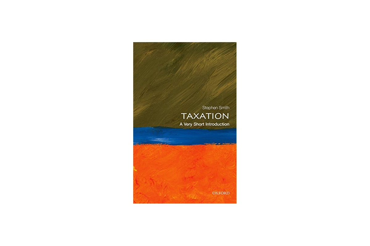 Read more about the article Summary of Taxation: A Very Short Introduction by Stephen Smith